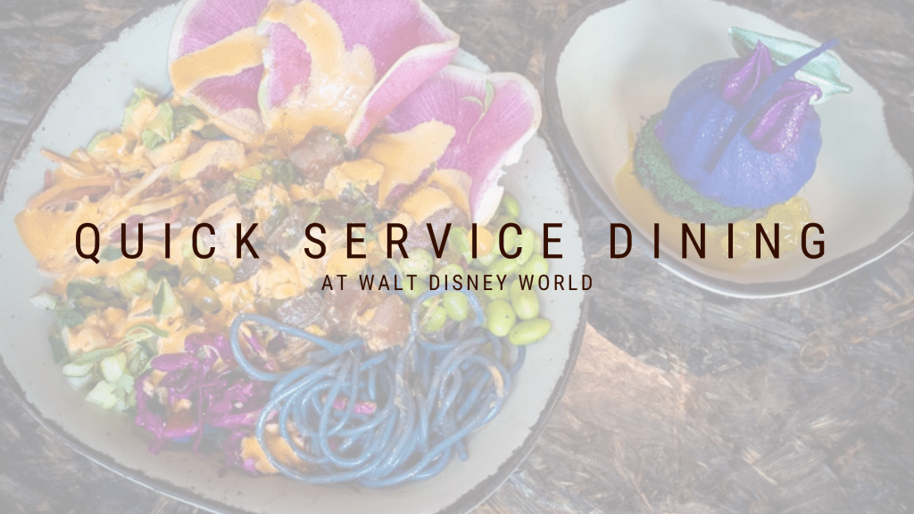 Walt Disney World – Quick Service&nbsp;Dining